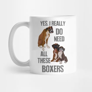 Need All These Boxers Mug